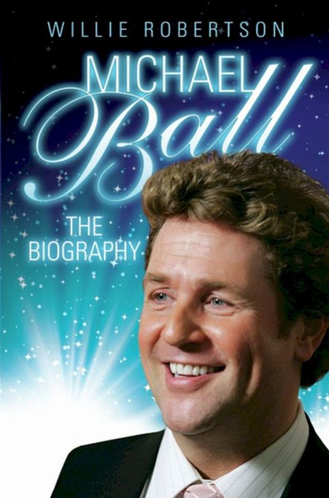 Michael Ball - The Biography(Kobo/電子書)