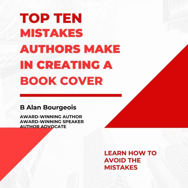  Top Ten Mistakes Authors Make Creating a Book Cover(Kobo/電子書)