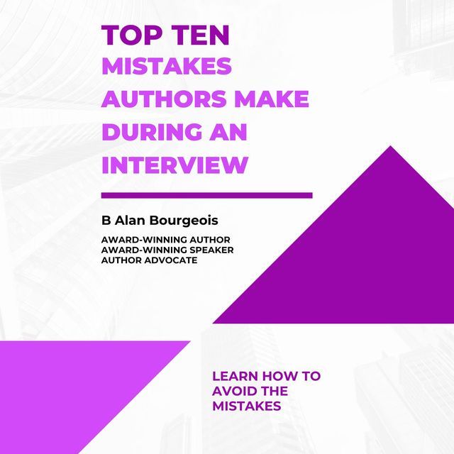  Top Ten Mistakes Authors Make During an Interview(Kobo/電子書)