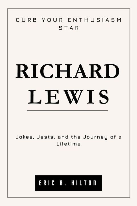 CURB YOUR ENTHUSIASM STAR RICHARD LEWIS(Kobo/電子書)