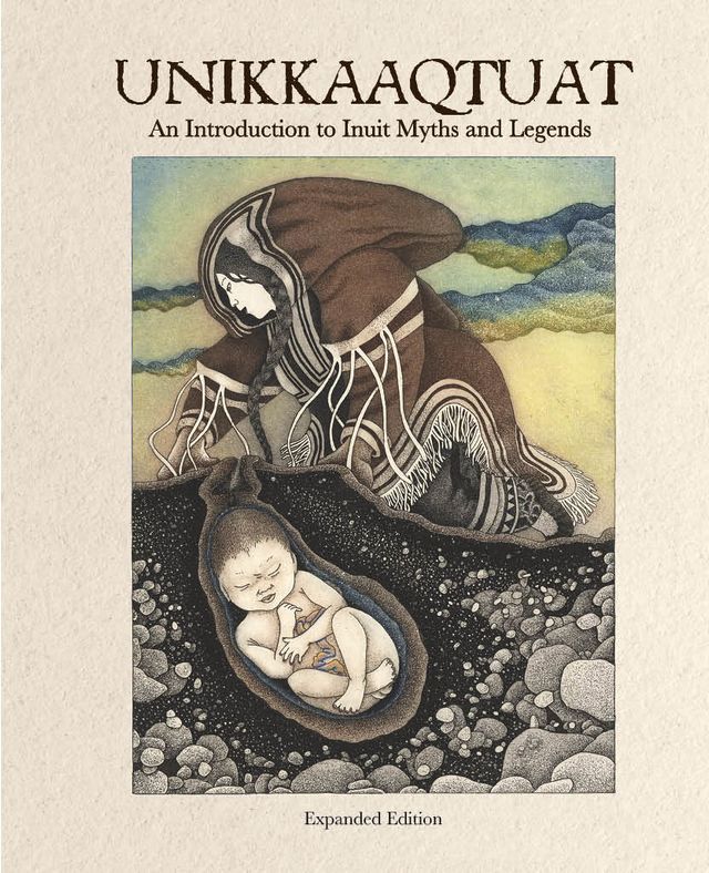  Unikkaaqtuat: An Introduction to Inuit Myths and Legends(Kobo/電子書)