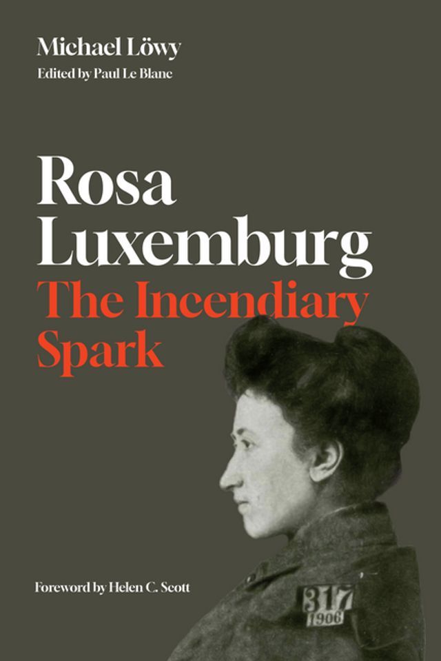  Rosa Luxemburg: The Incendiary Spark(Kobo/電子書)