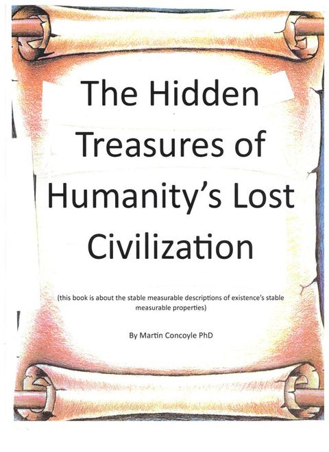 The Hidden Treasures of Humanity's Lost Civilization(Kobo/電子書)