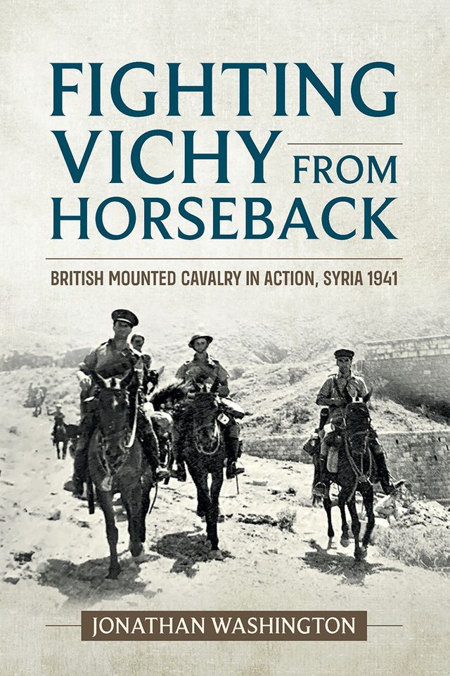  Fighting Vichy from Horseback(Kobo/電子書)