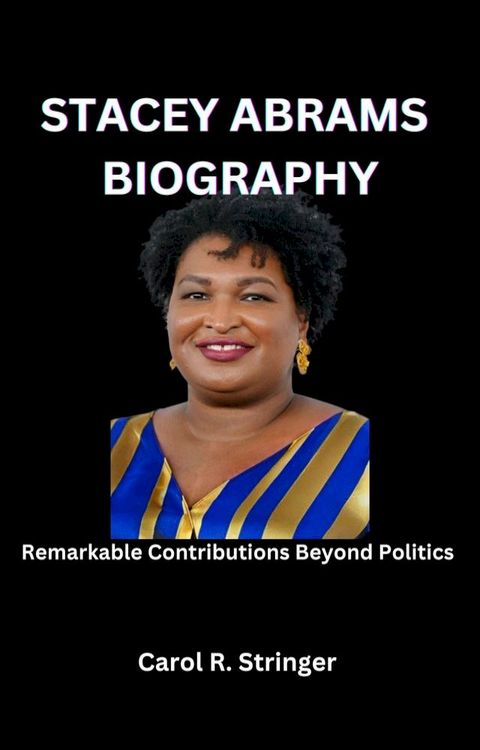 STACEY ABRAMS BIOGRAPHY(Kobo/電子書)