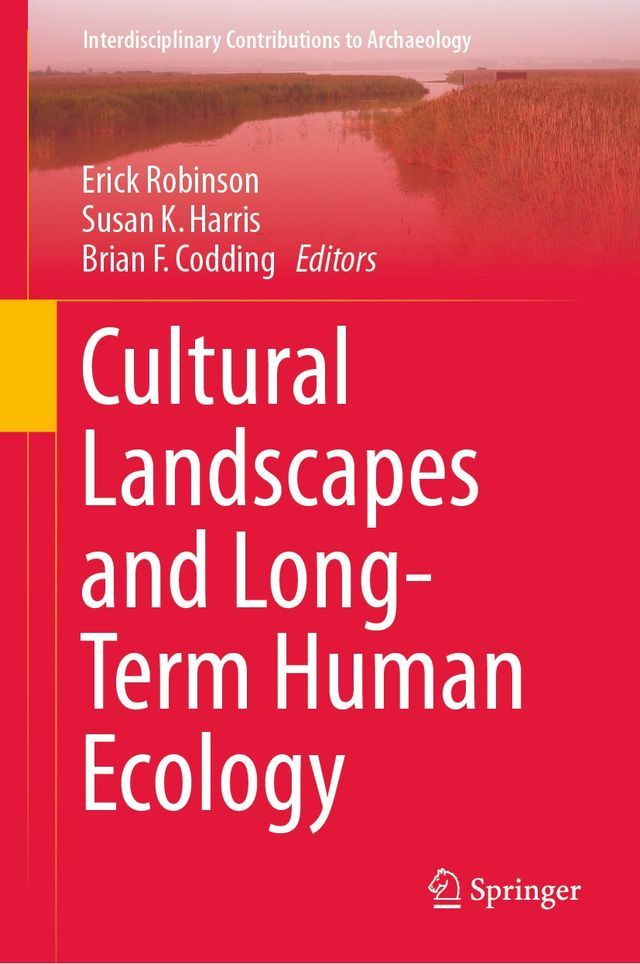  Cultural Landscapes and Long-Term Human Ecology(Kobo/電子書)