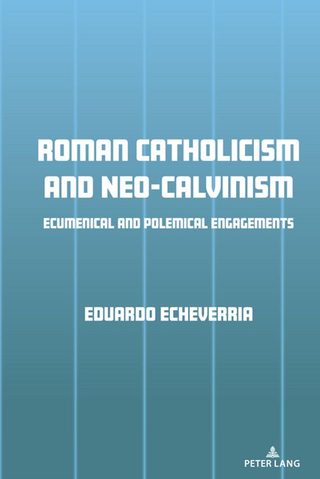  Roman Catholicism and Neo-Calvinism(Kobo/電子書)