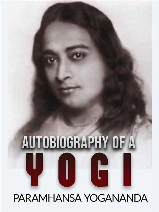  Autobiography of a Yogi (Unabridged Edition)(Kobo/電子書)