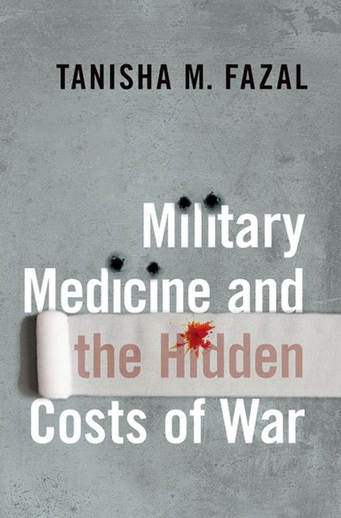 Military Medicine and the Hidden Costs of War(Kobo/電子書)