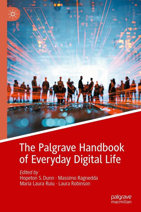 The Palgrave Handbook of Everyday Digital Life(Kobo/電子書)