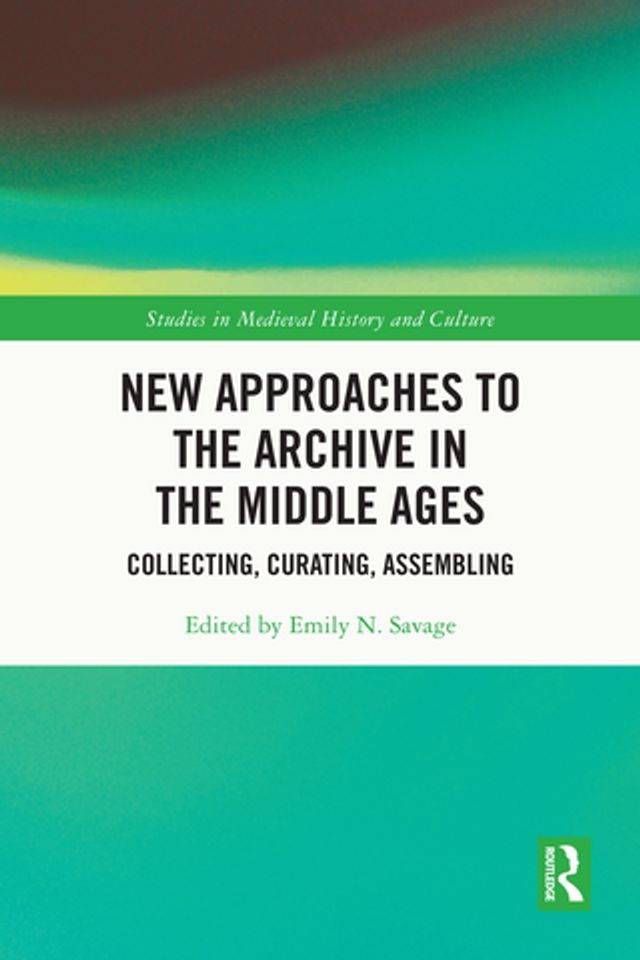  New Approaches to the Archive in the Middle Ages(Kobo/電子書)