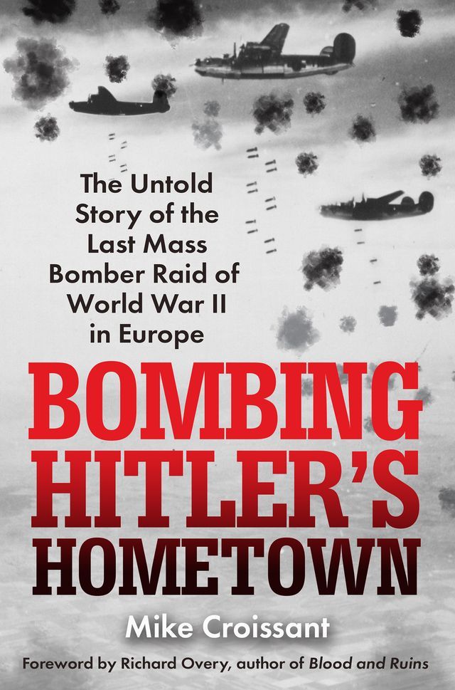  Bombing Hitler's Hometown(Kobo/電子書)