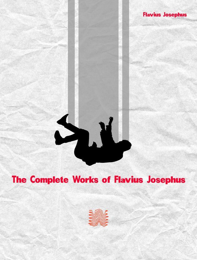  The Complete Works of Flavius Josephus(Kobo/電子書)