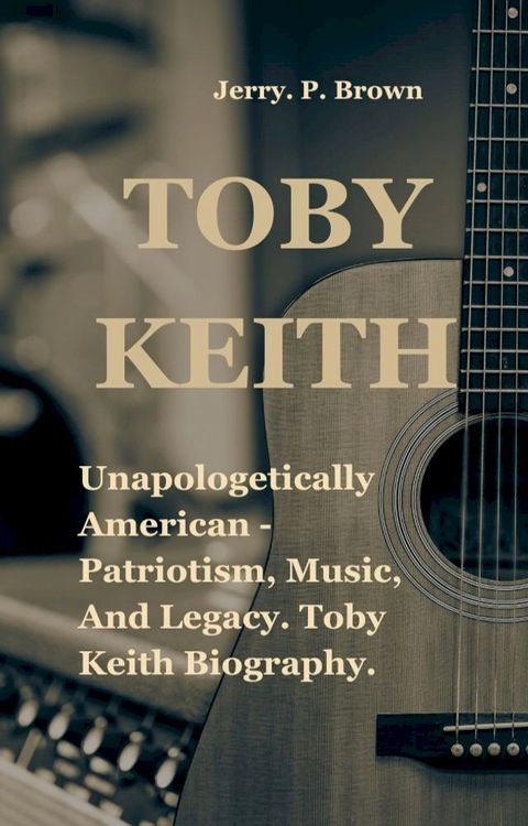 TOBY KEITH(Kobo/電子書)