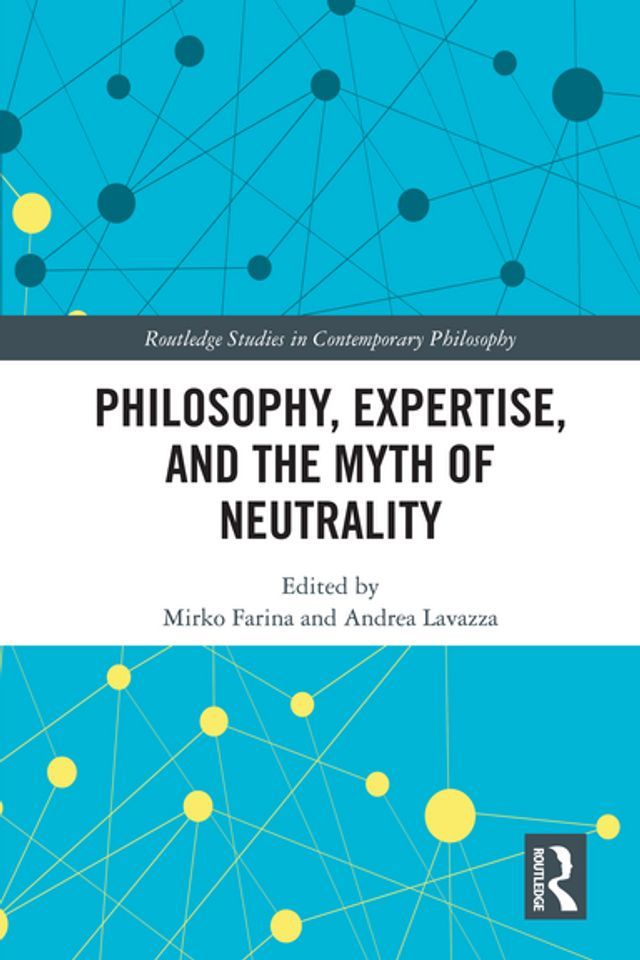  Philosophy, Expertise, and the Myth of Neutrality(Kobo/電子書)