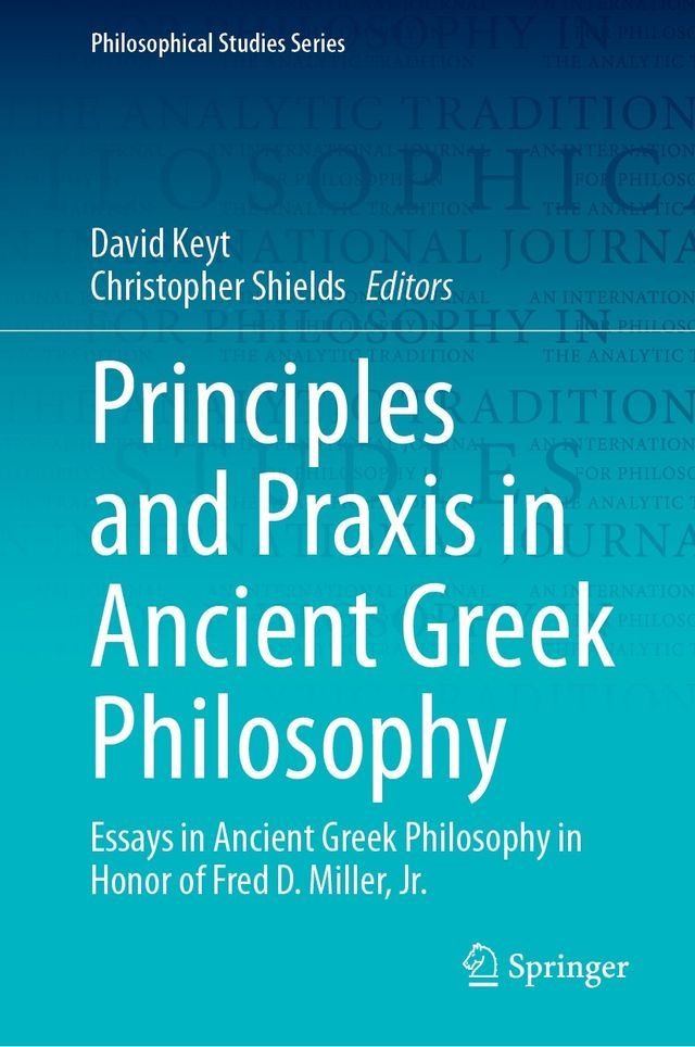  Principles and Praxis in Ancient Greek Philosophy(Kobo/電子書)