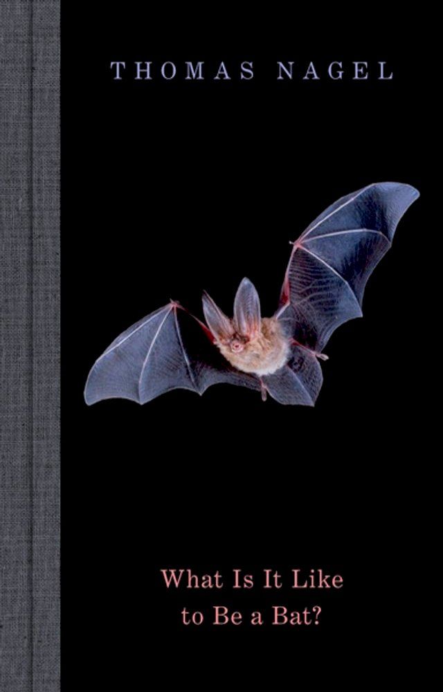  What Is It Like to Be a Bat?(Kobo/電子書)