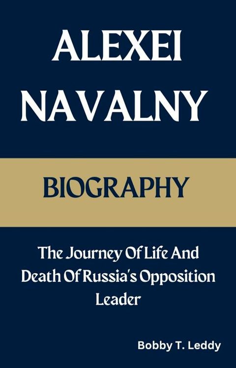 Alexei Navalny Biography(Kobo/電子書)