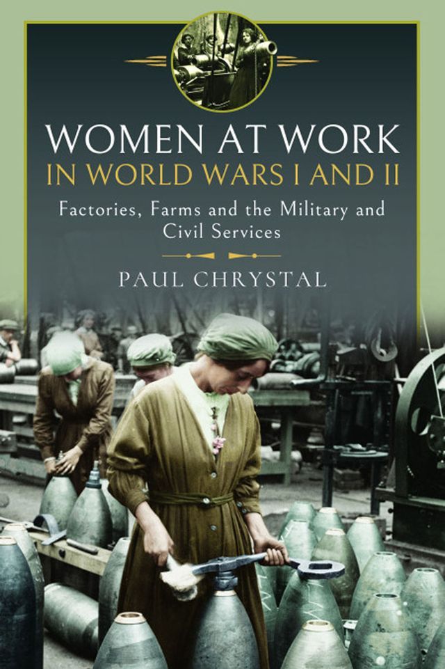  Women at Work in World Wars I and II(Kobo/電子書)