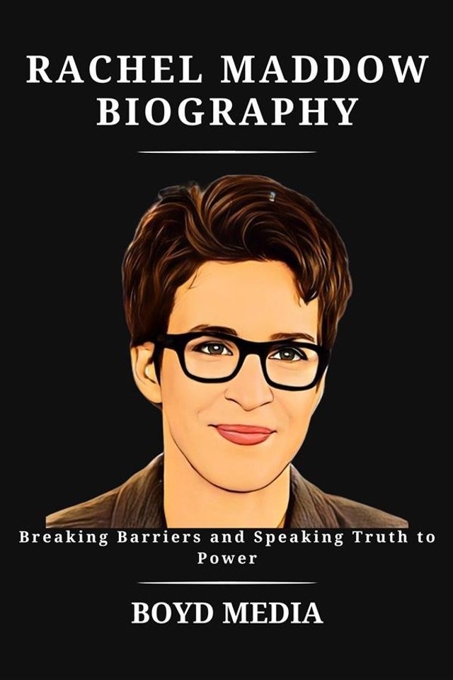  RACHEL MADDOW BIOGRAPHY(Kobo/電子書)