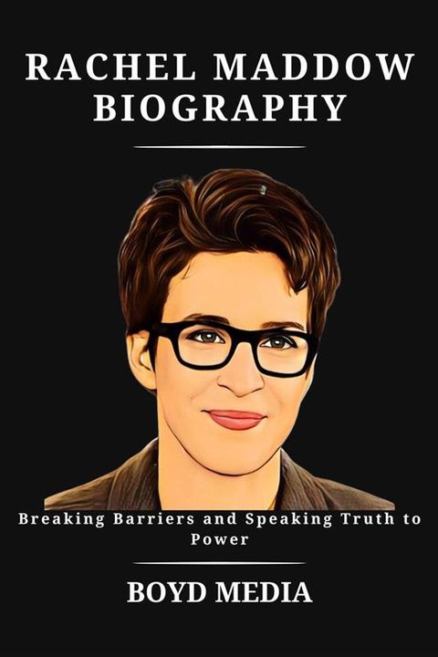 RACHEL MADDOW BIOGRAPHY(Kobo/電子書)