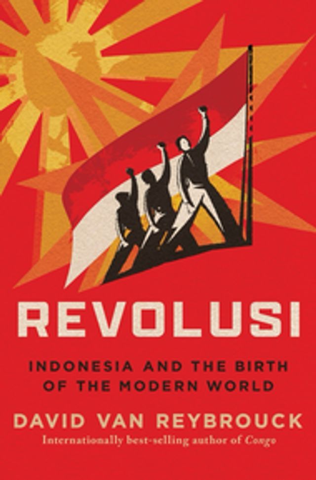  Revolusi: Indonesia and the Birth of the Modern World(Kobo/電子書)