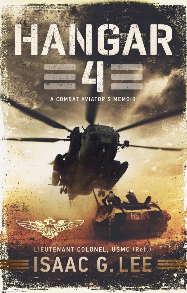  Hangar 4: A Combat Aviator's Memoir(Kobo/電子書)