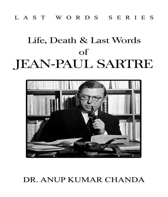  LIFE, DEATH & LAST WORDS OF JEAN-PAUL SARTRE(Kobo/電子書)