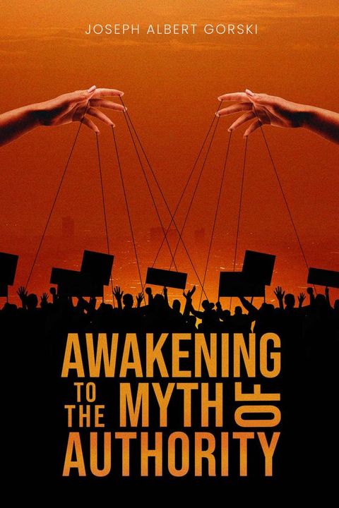 Awakening to the Myth of Authority(Kobo/電子書)