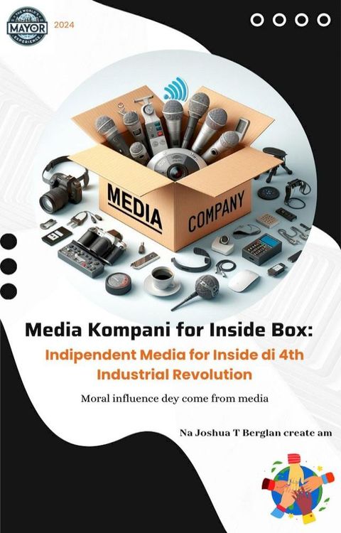 Media Kompani for Inside Box: Indipendent Media for Inside di 4th Industrial Revolution(Kobo/電子書)