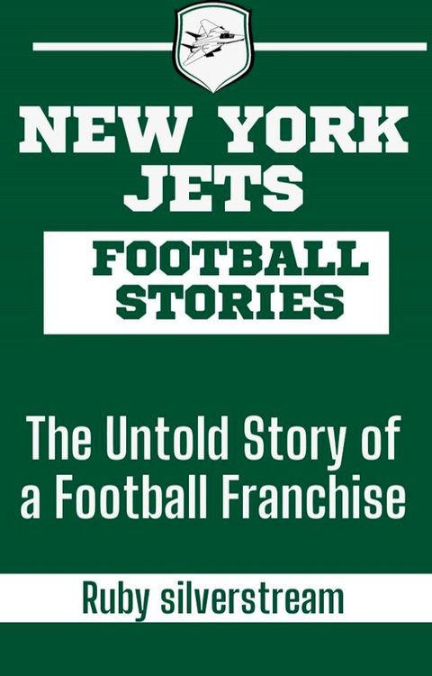 NEW YORK JETS FOOTBALL STORIES(Kobo/電子書)