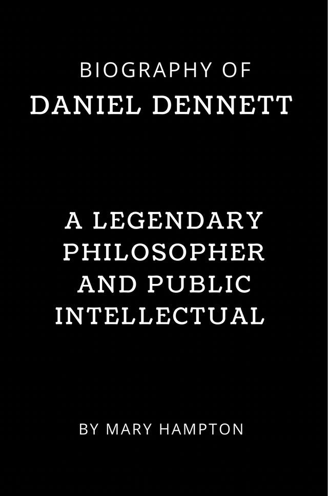  Biography of Daniel Dennett(Kobo/電子書)