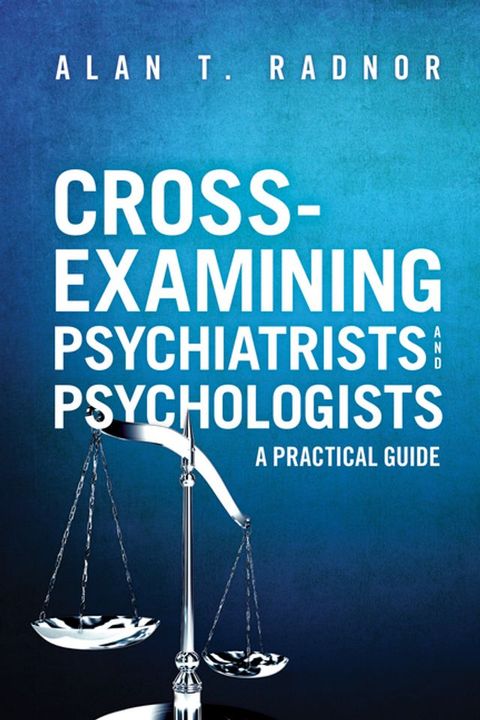 Cross-Examining Psychiatrists and Psychologists(Kobo/電子書)