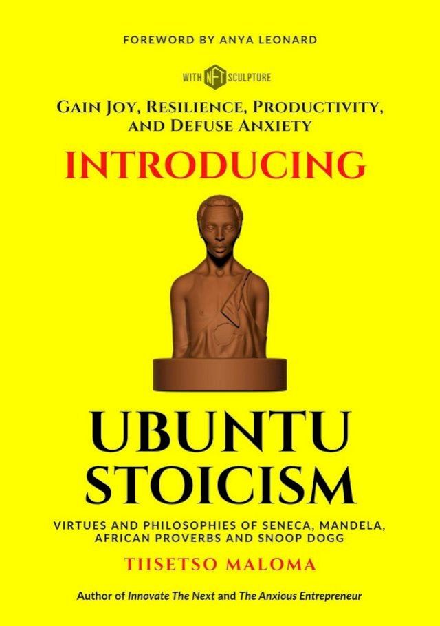  Introducing Ubuntu Stoicism: Gain Joy, Resilience, Productivity, and Defuse Anxiety(Kobo/電子書)