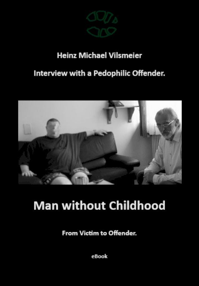  Man without Childhood - From Victim to Offender.(Kobo/電子書)