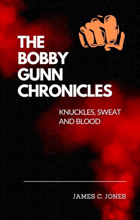 THE BOBBY GUNN CHRONICLES(Kobo/電子書)