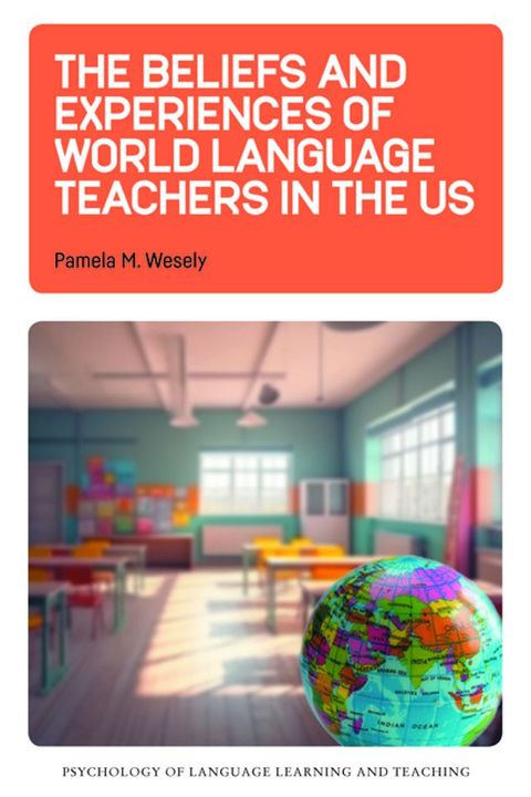 The Beliefs and Experiences of World Language Teachers in the US(Kobo/電子書)