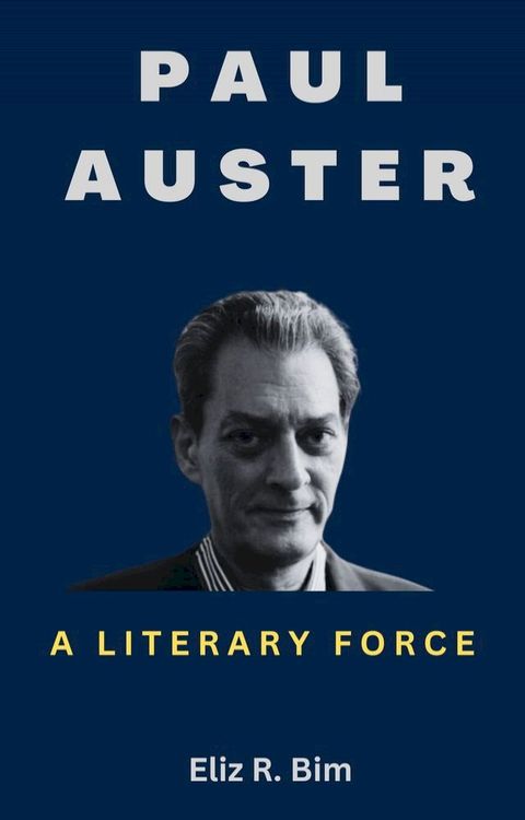 Paul Auster: A Literary Force(Kobo/電子書)