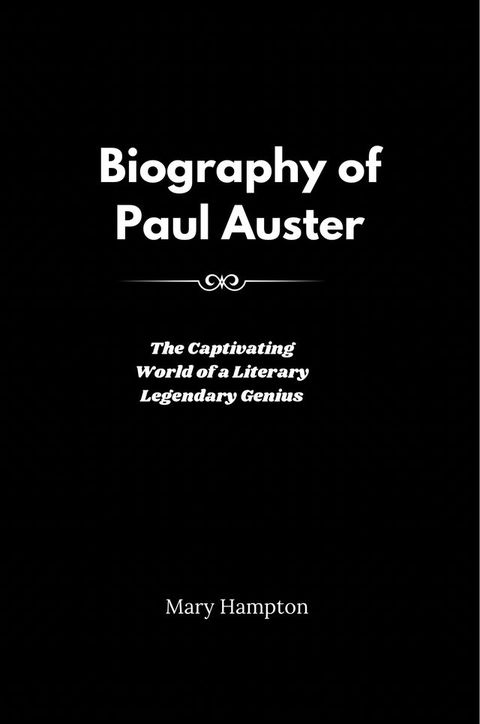 Biography of Paul Auster(Kobo/電子書)