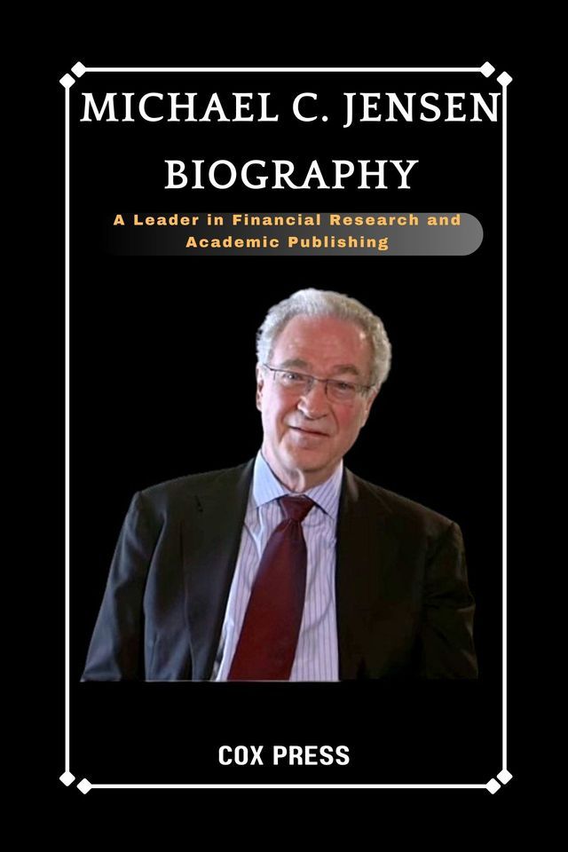  MICHAEL C. JENSEN BIOGRAPHY(Kobo/電子書)