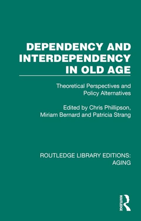 Dependency and Interdependency in Old Age(Kobo/電子書)