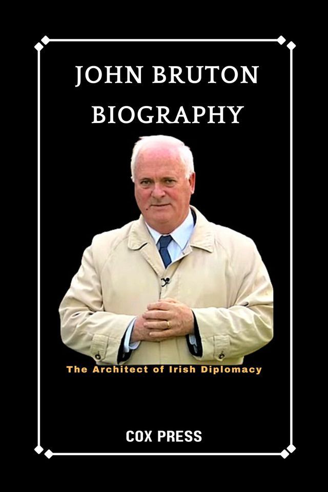  JOHN BRUTON BIOGRAPHY(Kobo/電子書)