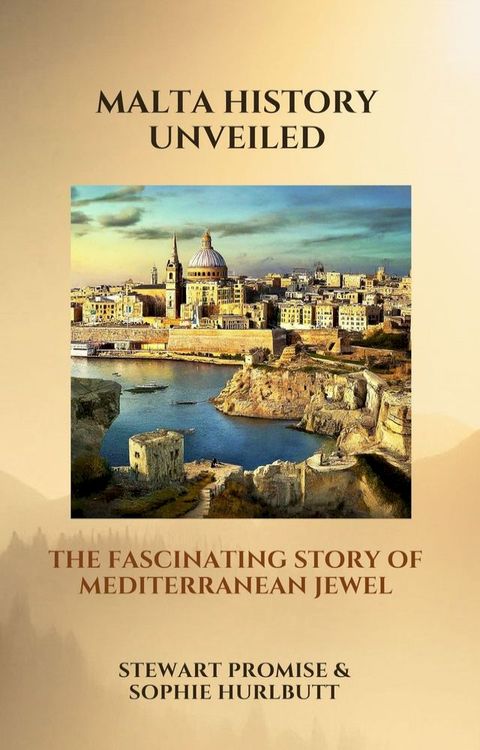 Malta History Unveiled(Kobo/電子書)