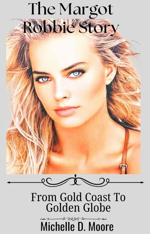 The Margot Robbie Story(Kobo/電子書)