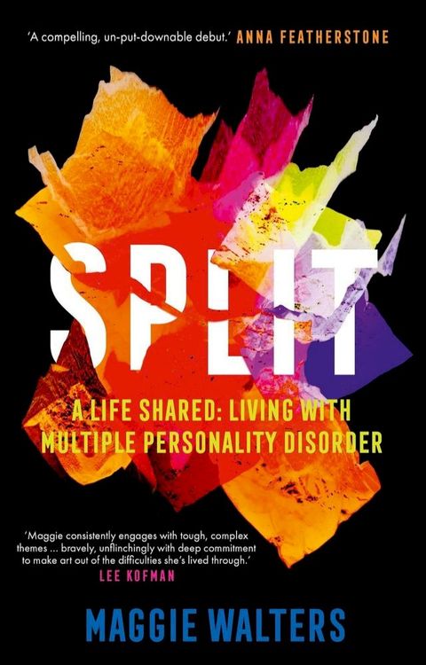 SPLIT a life shared: living with Multiple Personality Disorder(Kobo/電子書)