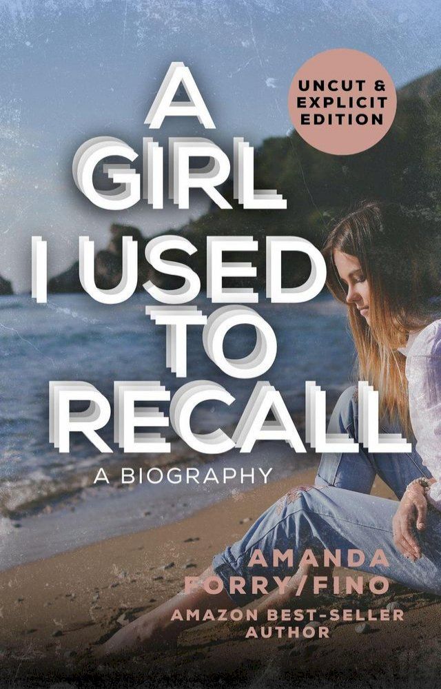  A Girl I Use to Recall: A Biography(Kobo/電子書)