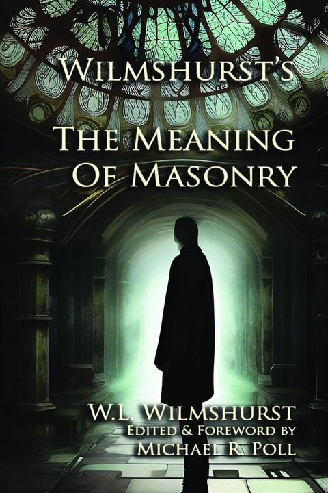 Wilmshurst's The Meaning of Masonry(Kobo/電子書)