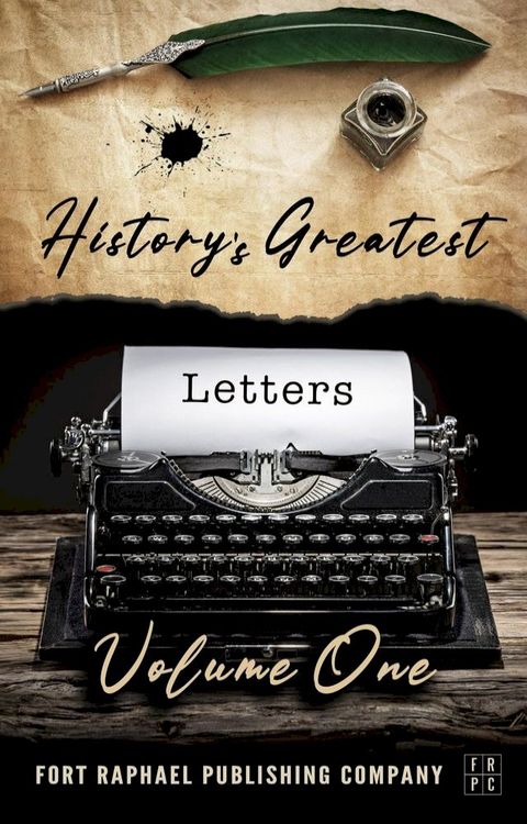 History's Greatest Letters - Volume I(Kobo/電子書)