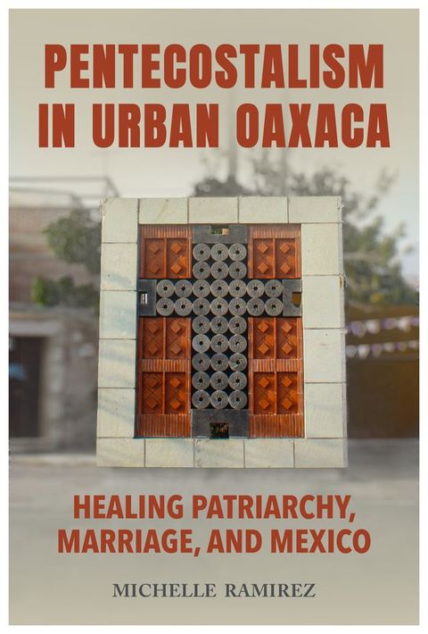 Pentecostalism in Urban Oaxaca(Kobo/電子書)