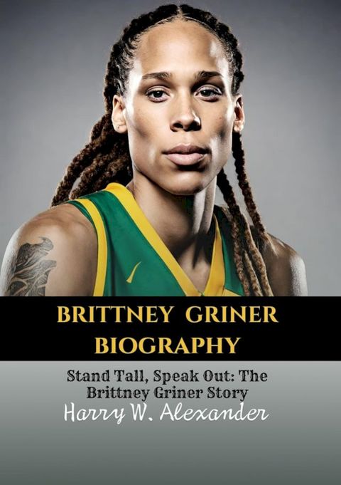 BRITTNEY GRINER BIOGRAPHY(Kobo/電子書)